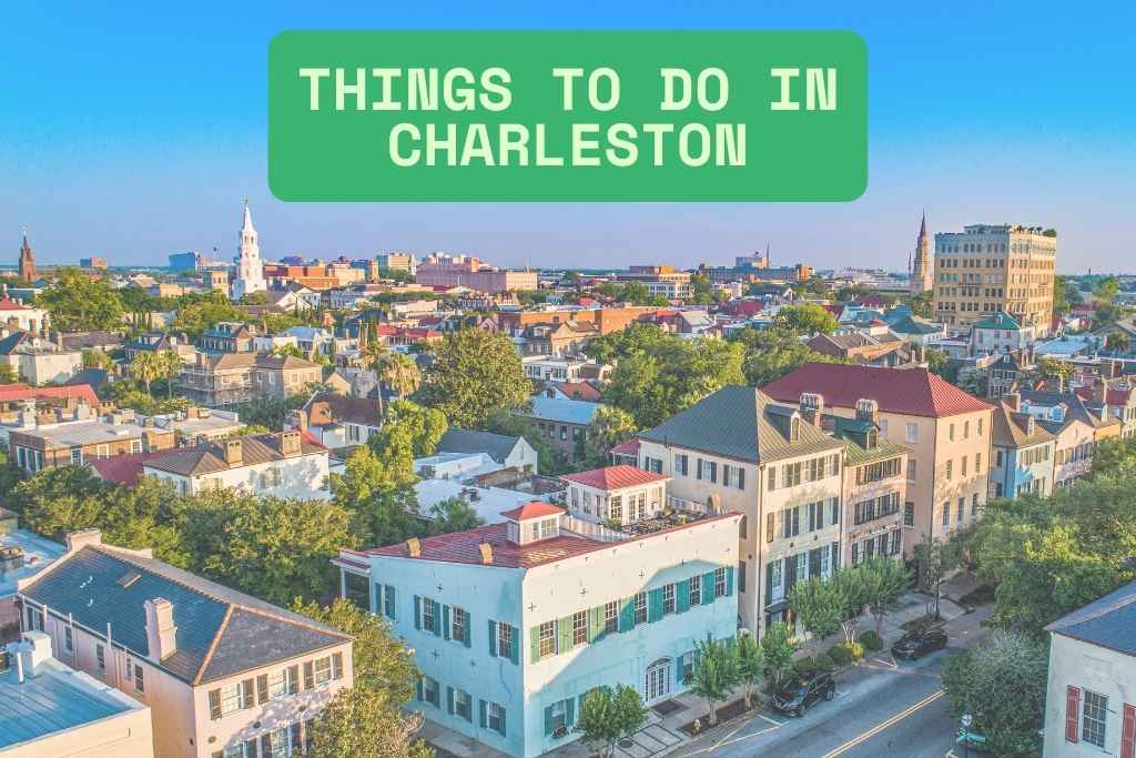 best Things to Do in Charleston